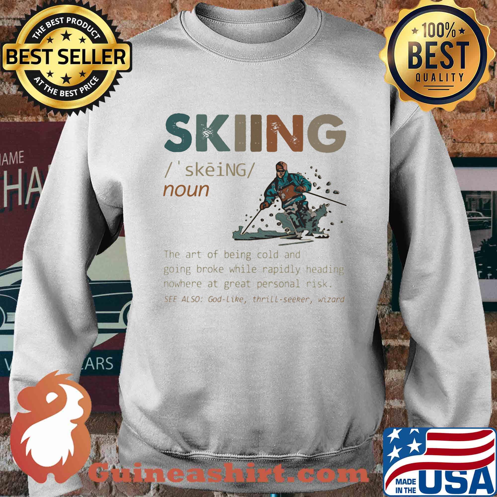 Skiing the art of being cold and going broke while rapidly heading nowhere at great personal risk s Sweater