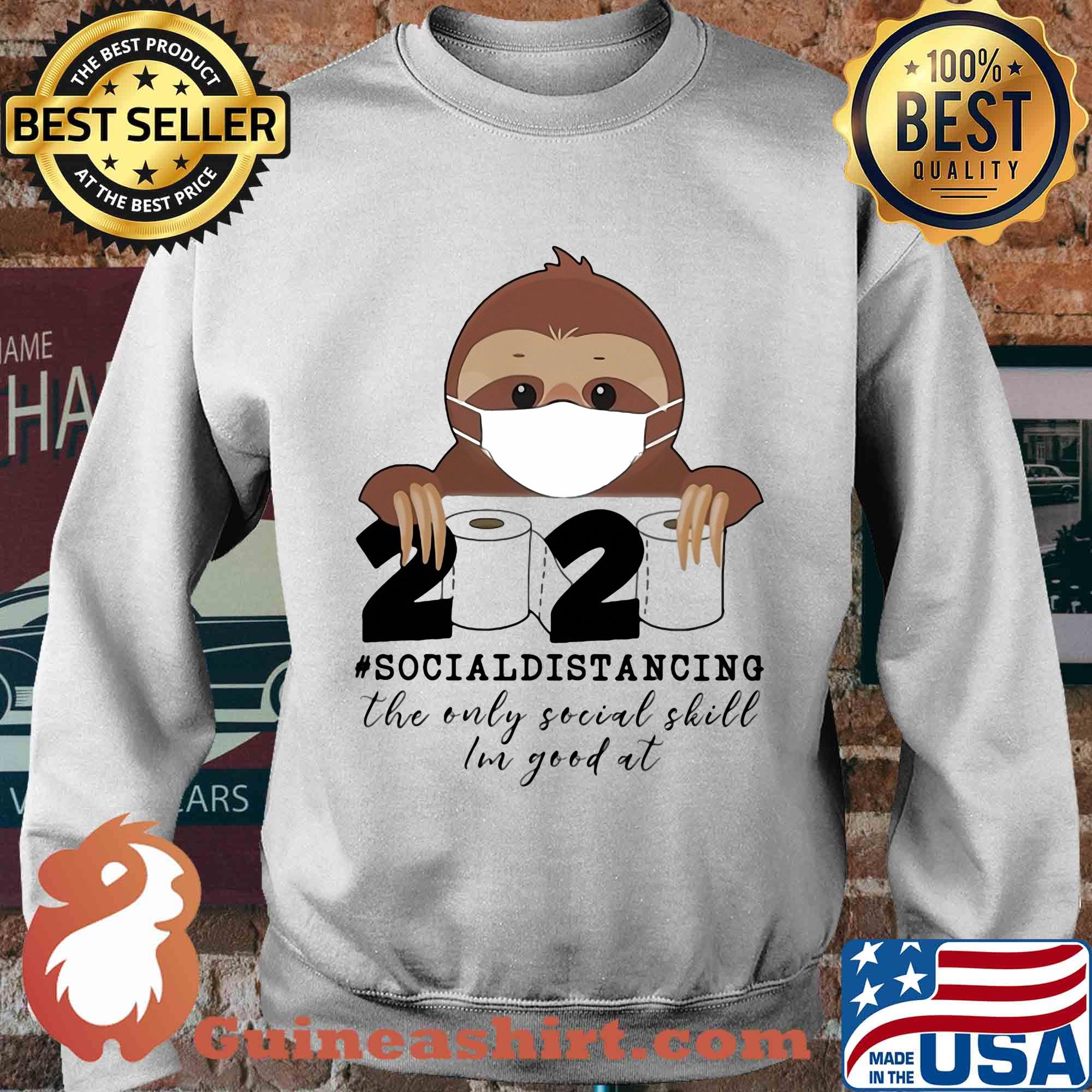 Sloth wear mask 2020 social distancing the only social skill im good at toilet paper covid-19 s Sweater