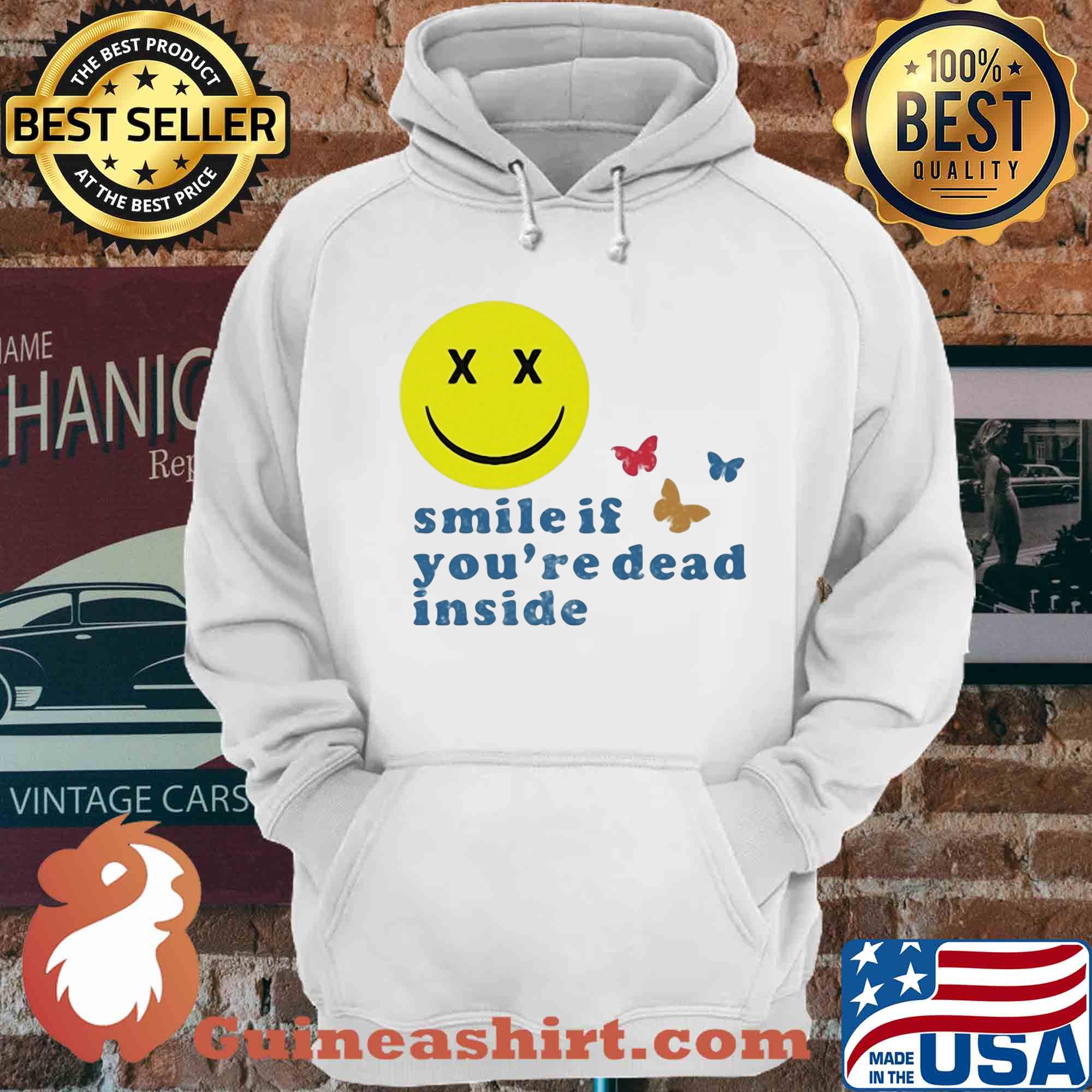 Smile If You're Dead Inside Butterfly shirt