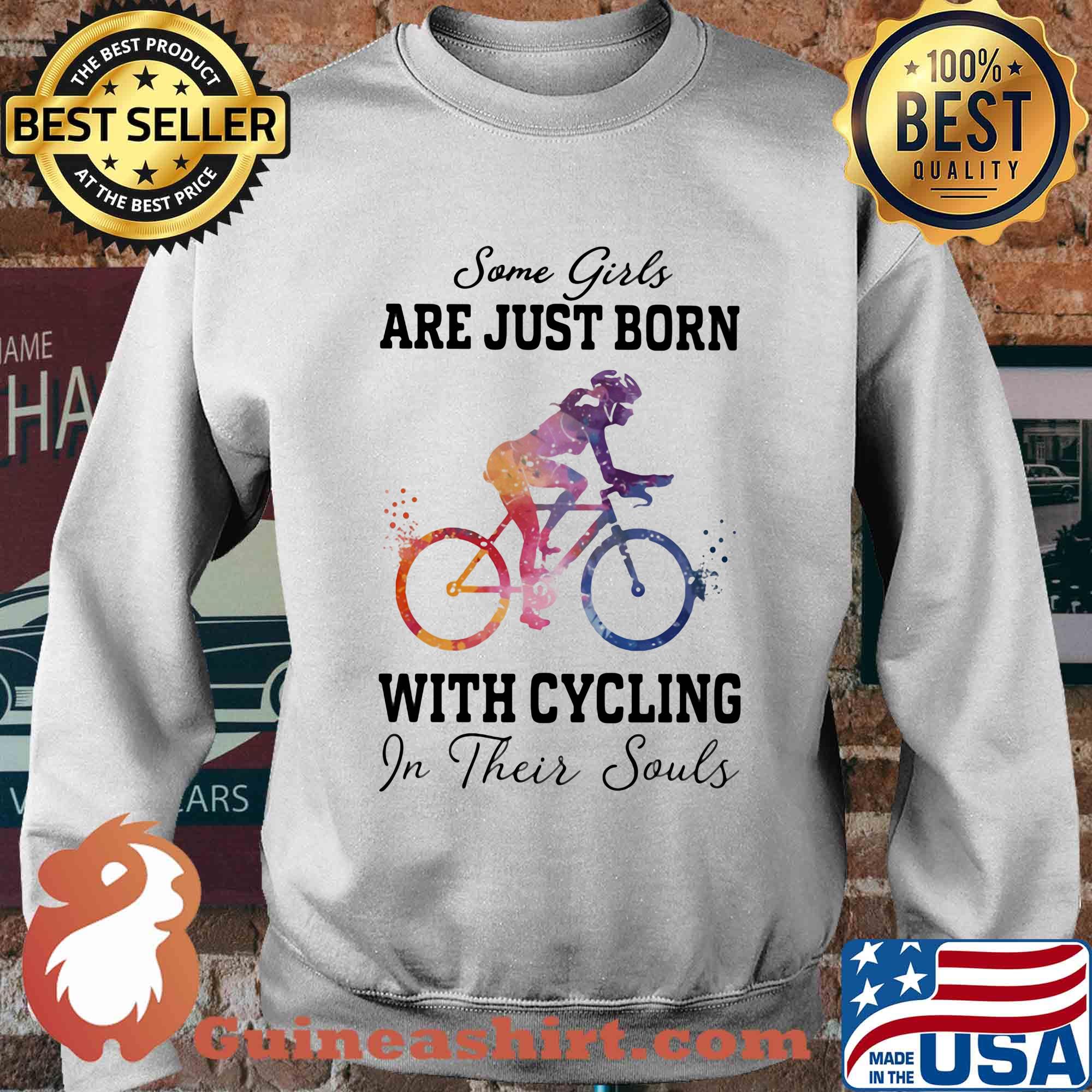 Some girl are just born with cycling in their souls s Sweater