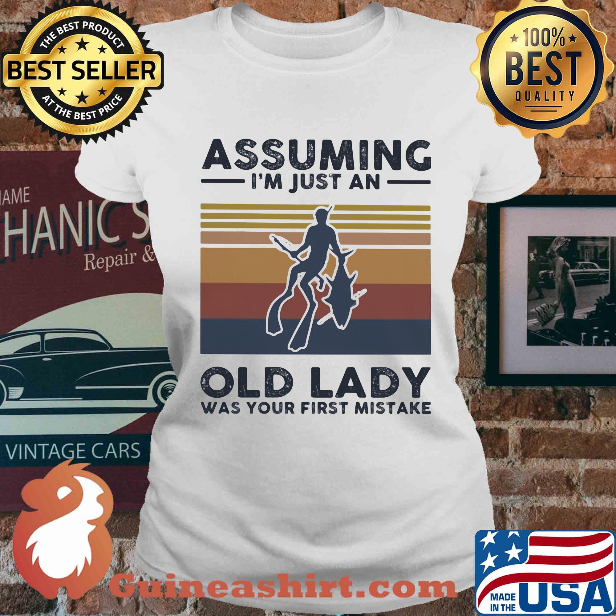 Spearfishing diving assuming I just an old lady was your first mistake vintage s Ladies tee