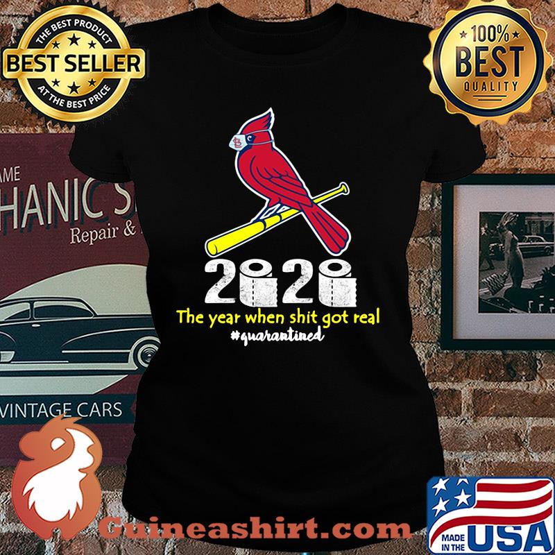 St. Louis cardinals baseball 2020 the year when shit got real quarantined toilet paper mask covid-19 s Ladies tee