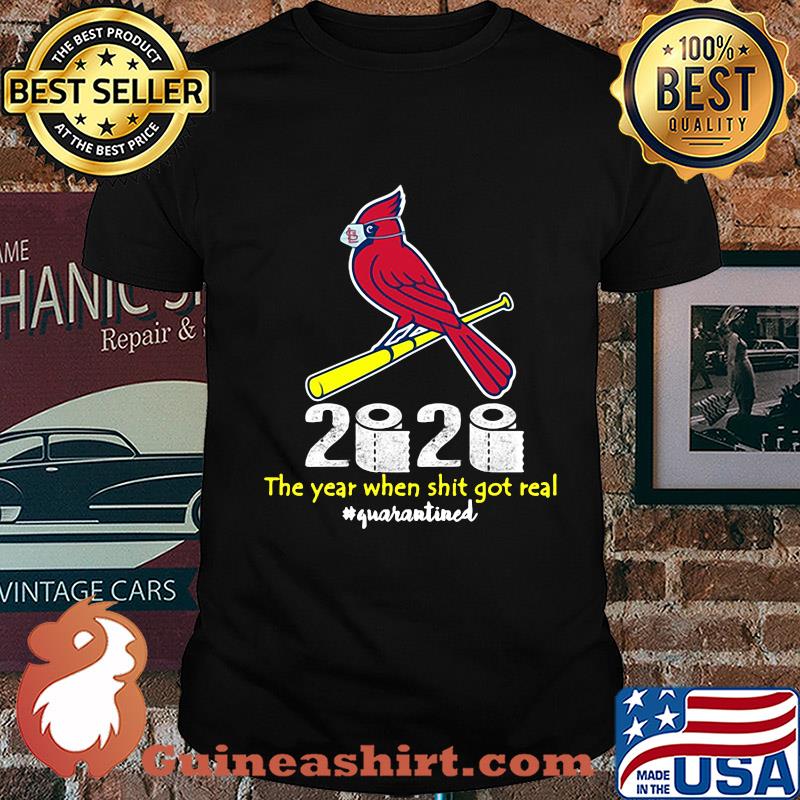 St. Louis cardinals baseball 2020 the year when shit got real quarantined toilet paper mask covid-19 shirt