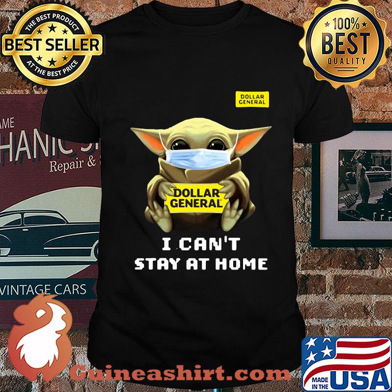 Star wars baby yoda hug Dollar General I can’t stay at home mask covid-19 shirt