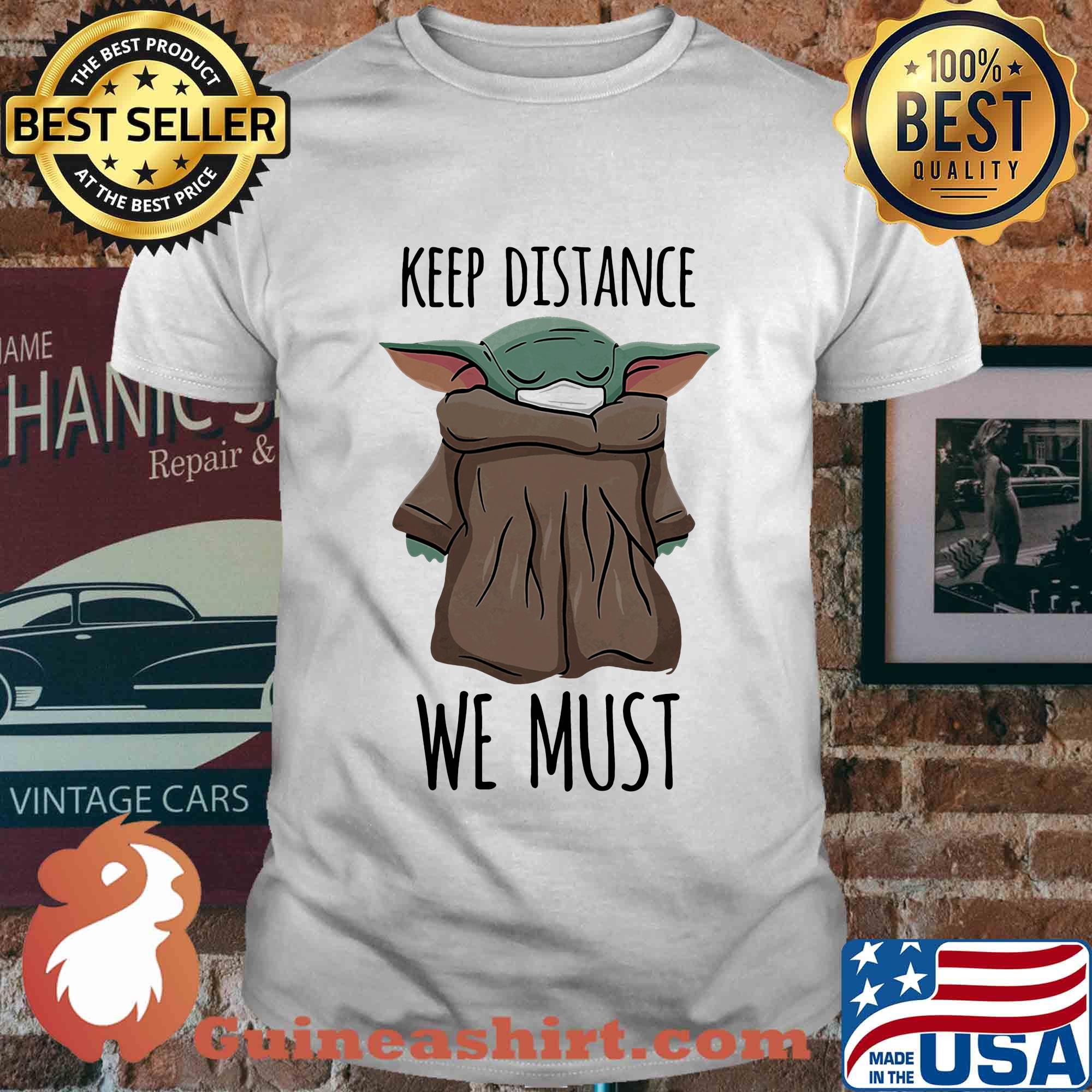 Star wars baby yoda keep distance we must covid-19 shirt