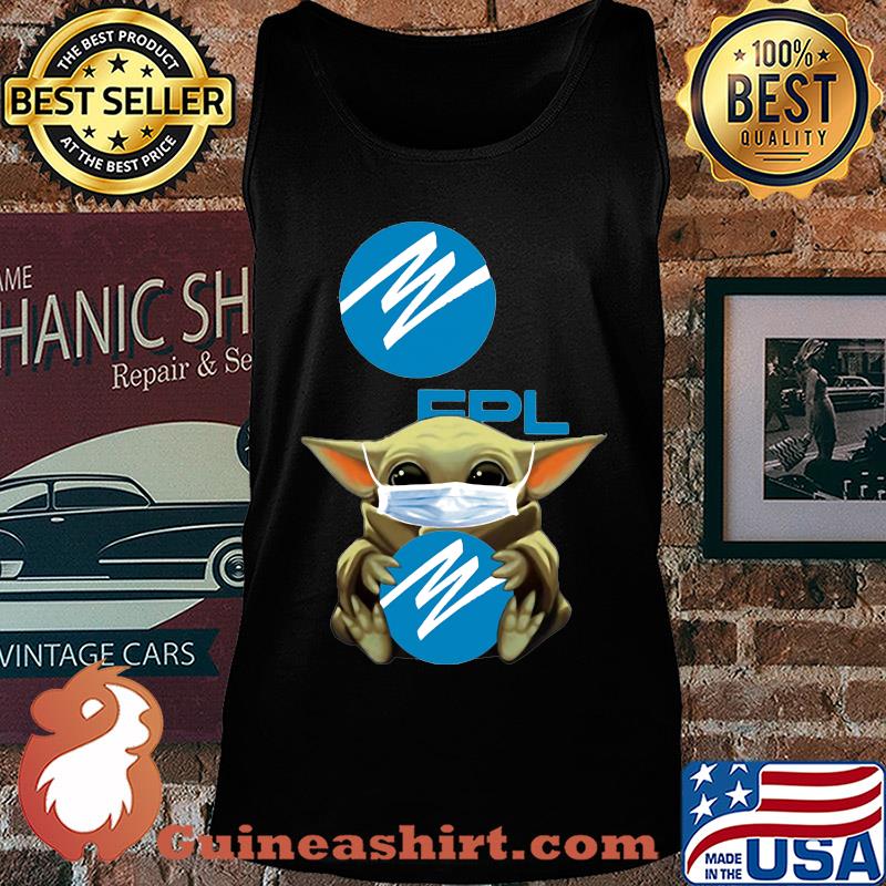Star wars baby yoda mask hug florida power & light covid-19 s Tank top
