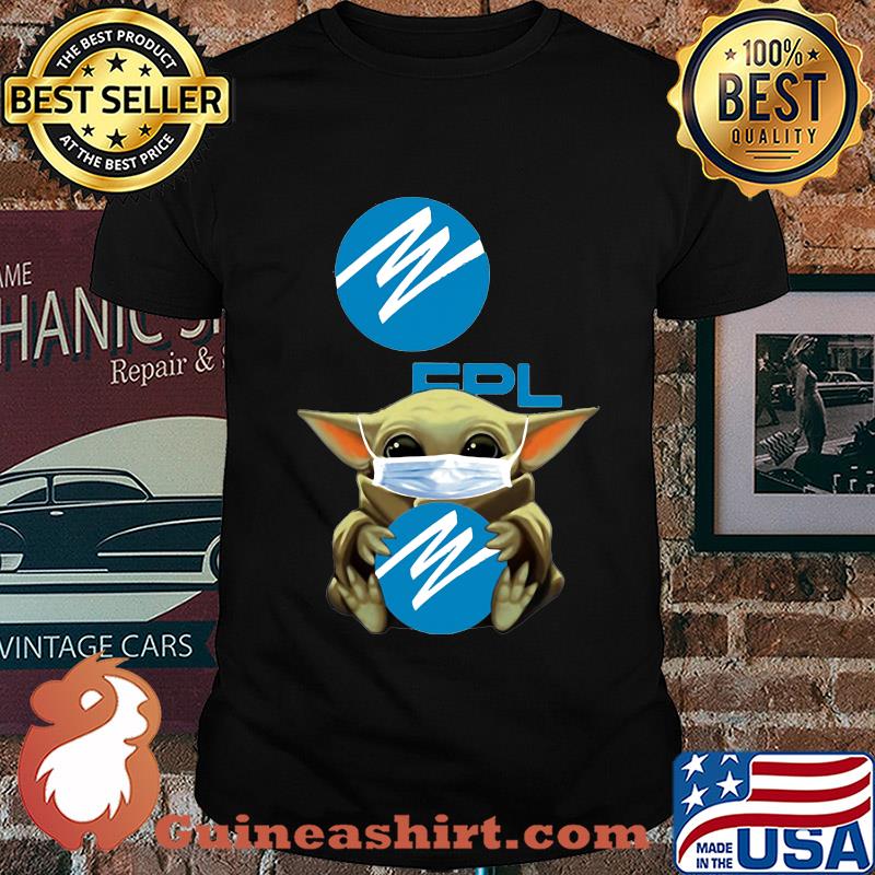Star wars baby yoda mask hug florida power & light covid-19 shirt