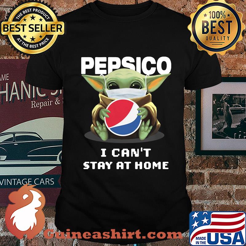 Star wars baby yoda mask hug pepsico i can’t stay at home covid-19 shirt