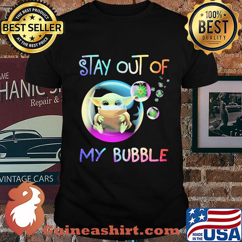 Star wars baby yoda wear mask stay out of my bubble coronavirus shirt