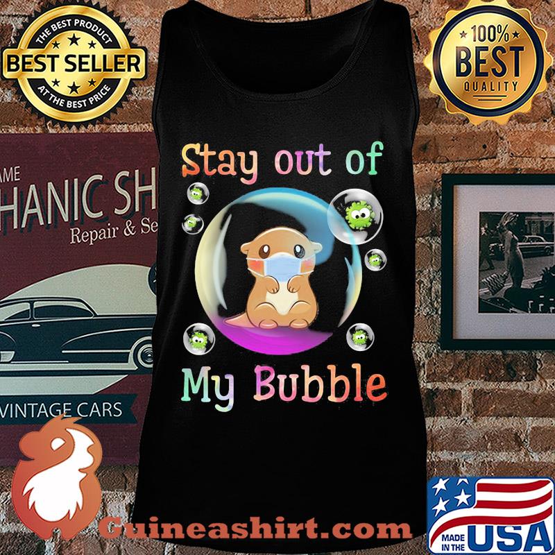 Stay away from my bubble Otter mask Covid-19 s Tank top
