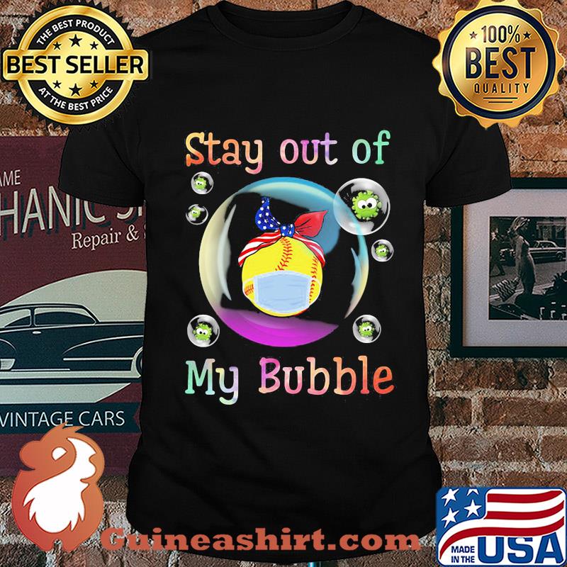 Stay away from my bubble Soft Covid-19 shirt