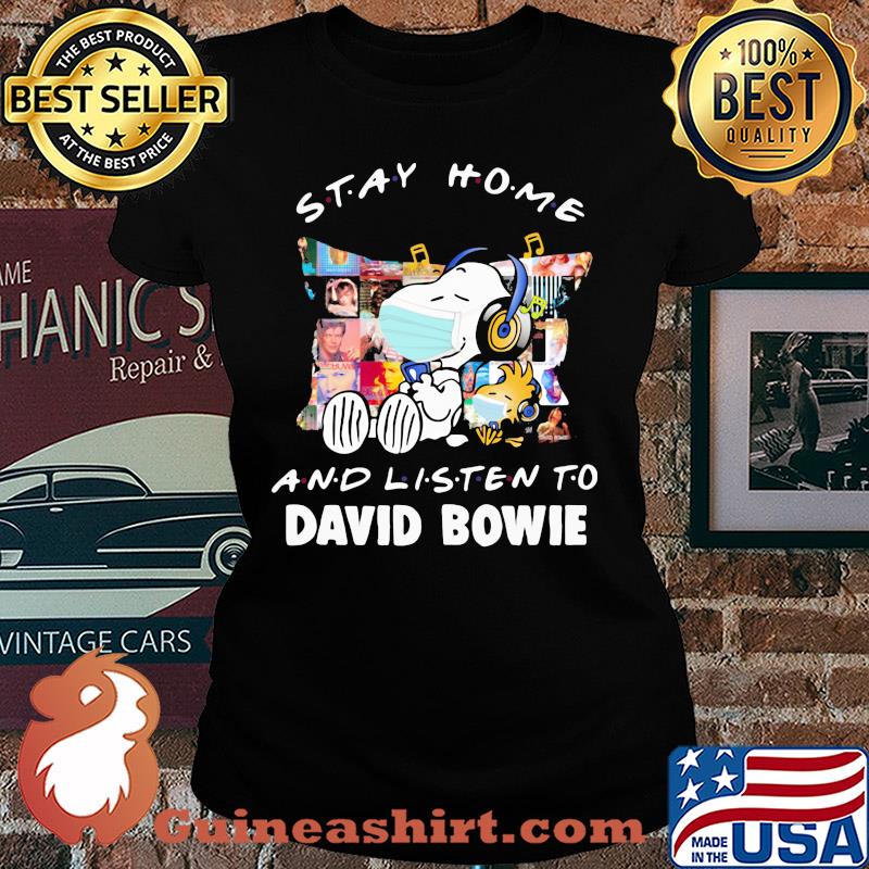 Stay home and listen to David Bowie Snoopy and Stock s Ladies tee