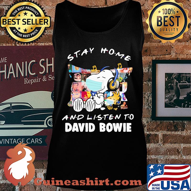 Stay home and listen to David Bowie Snoopy and Stock s Tank top
