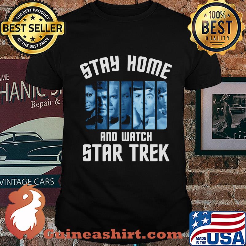 Stay home and watch star trek covid-19 shirt
