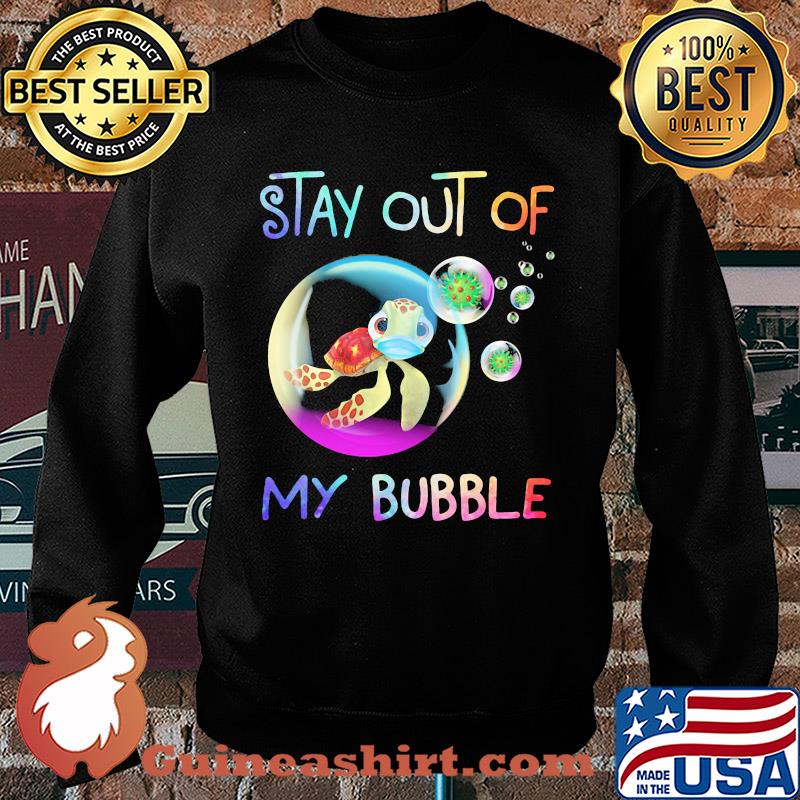Stay out of my bubble turtle mask Covid-19 s Sweater