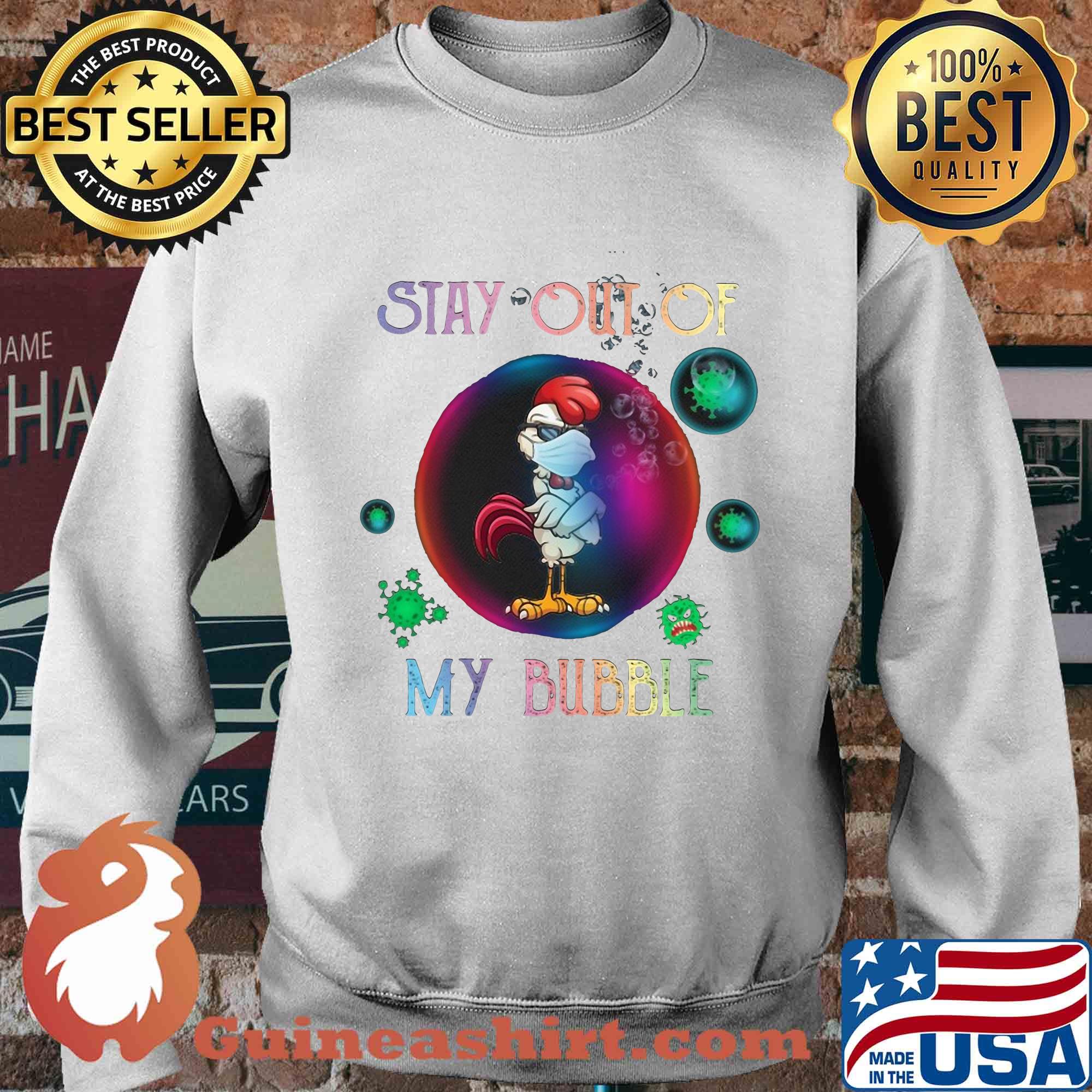 Stay out of rooster mask my bubble covid-19 s Sweater