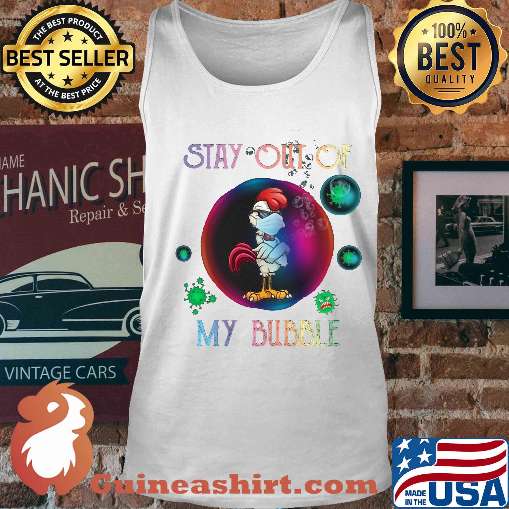 Stay out of rooster mask my bubble covid-19 s Tank top