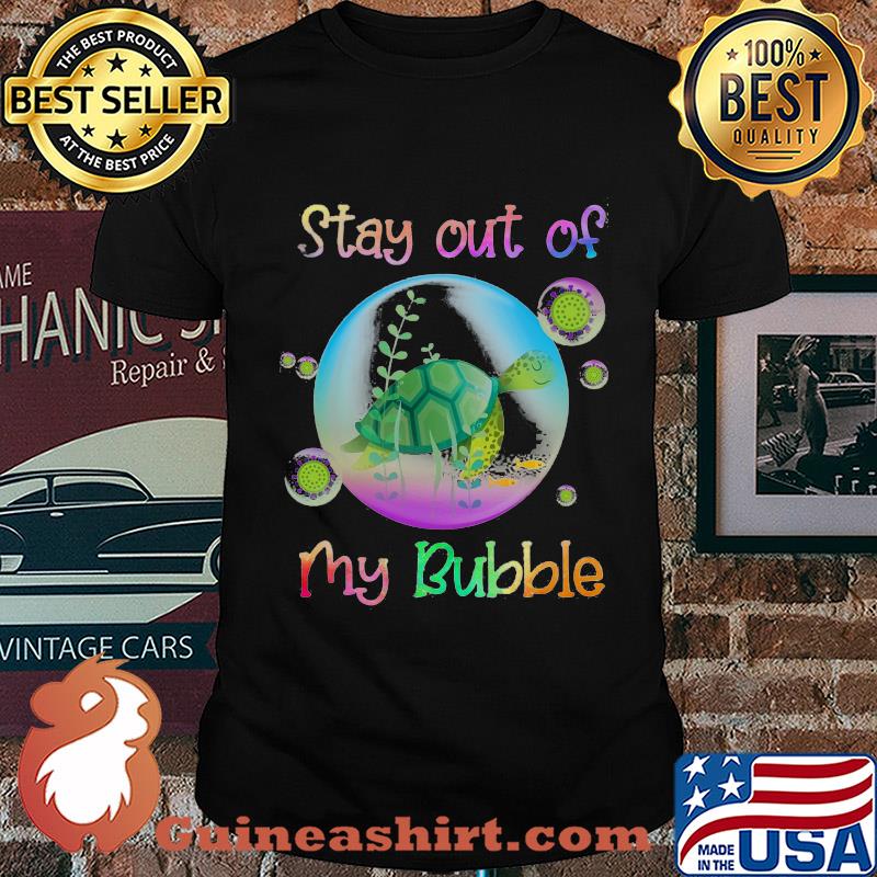 Stay out of Turtle mask my Bubble shirt