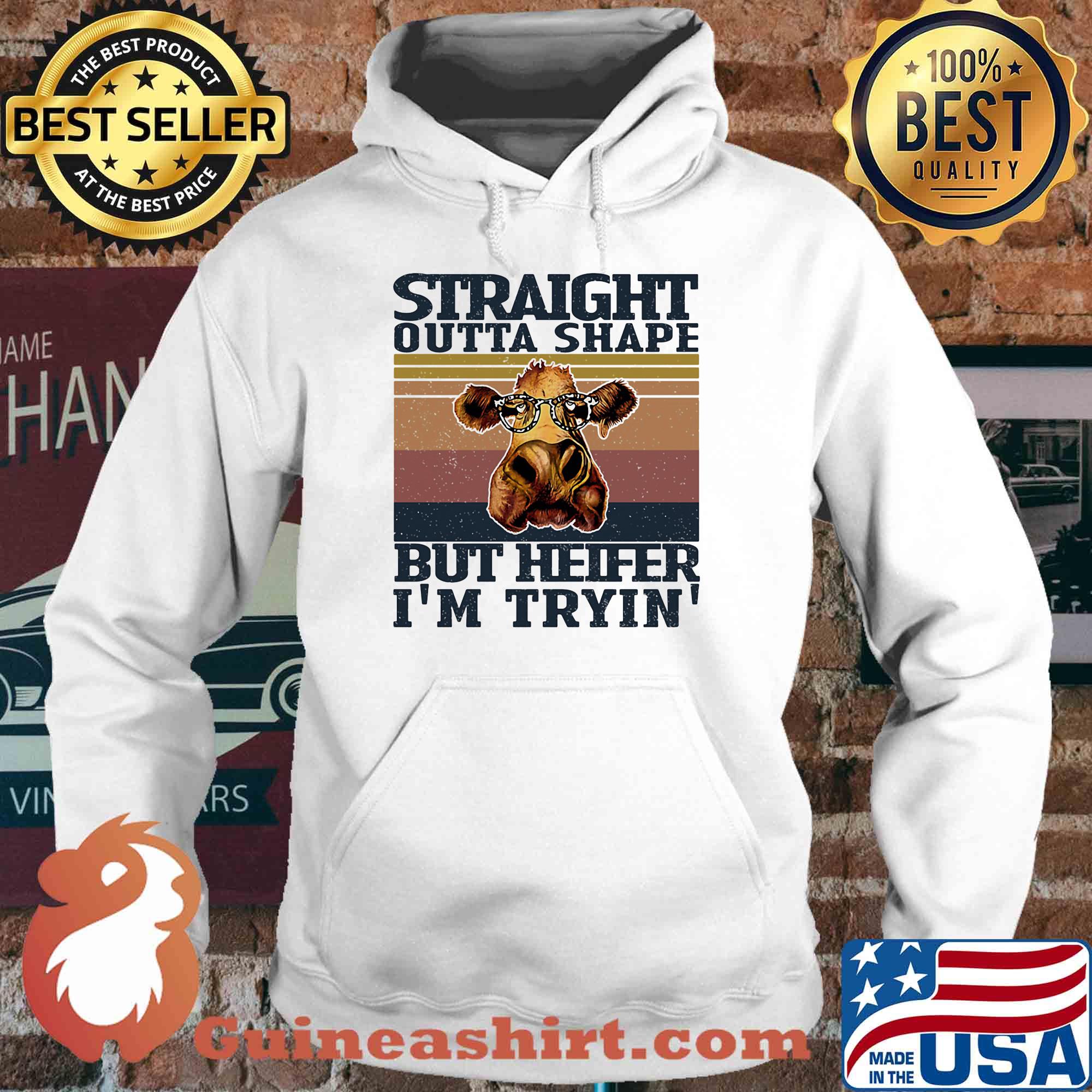 Straight outta shape but heifer I'm tryin vintage s Hoodie