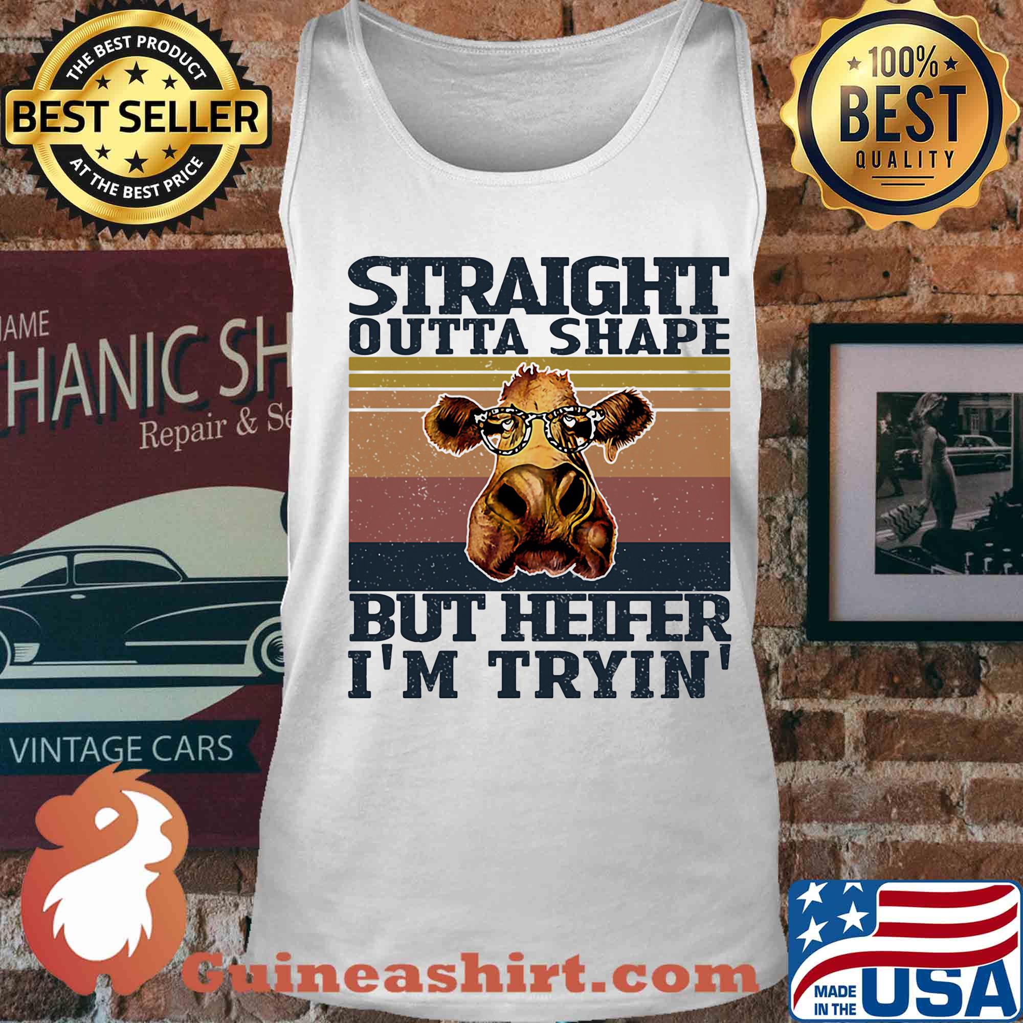 Straight outta shape but heifer I'm tryin vintage s Tank top