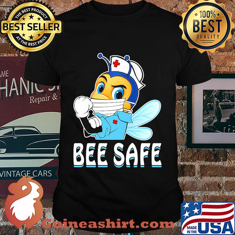 Strong Nurse Bee Safe Mask Shirt