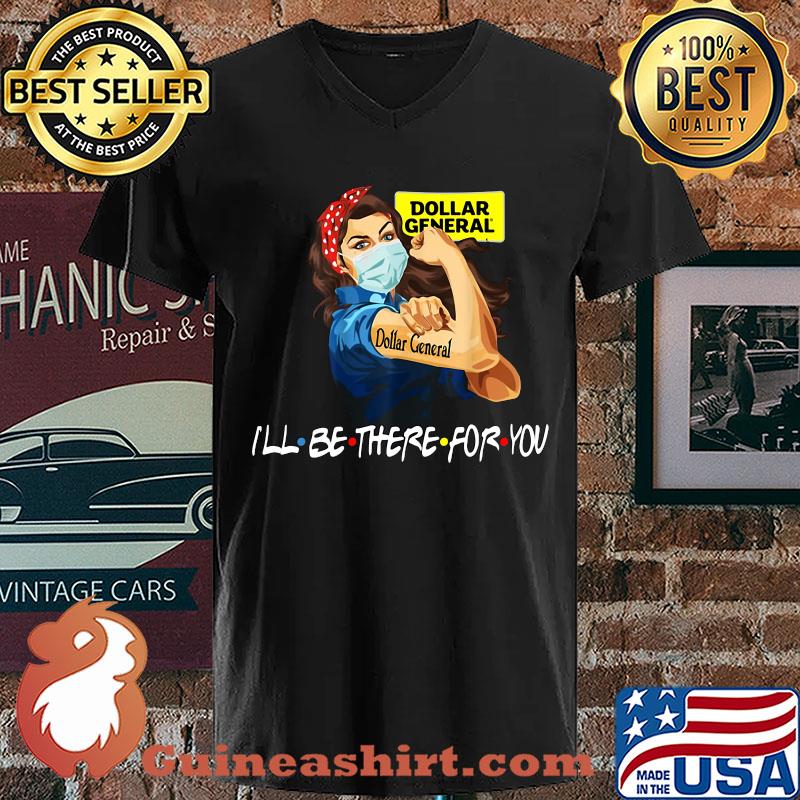 Strong Woman Tattoos Dollar General I'll Be There For You Covid-19 s V-neck