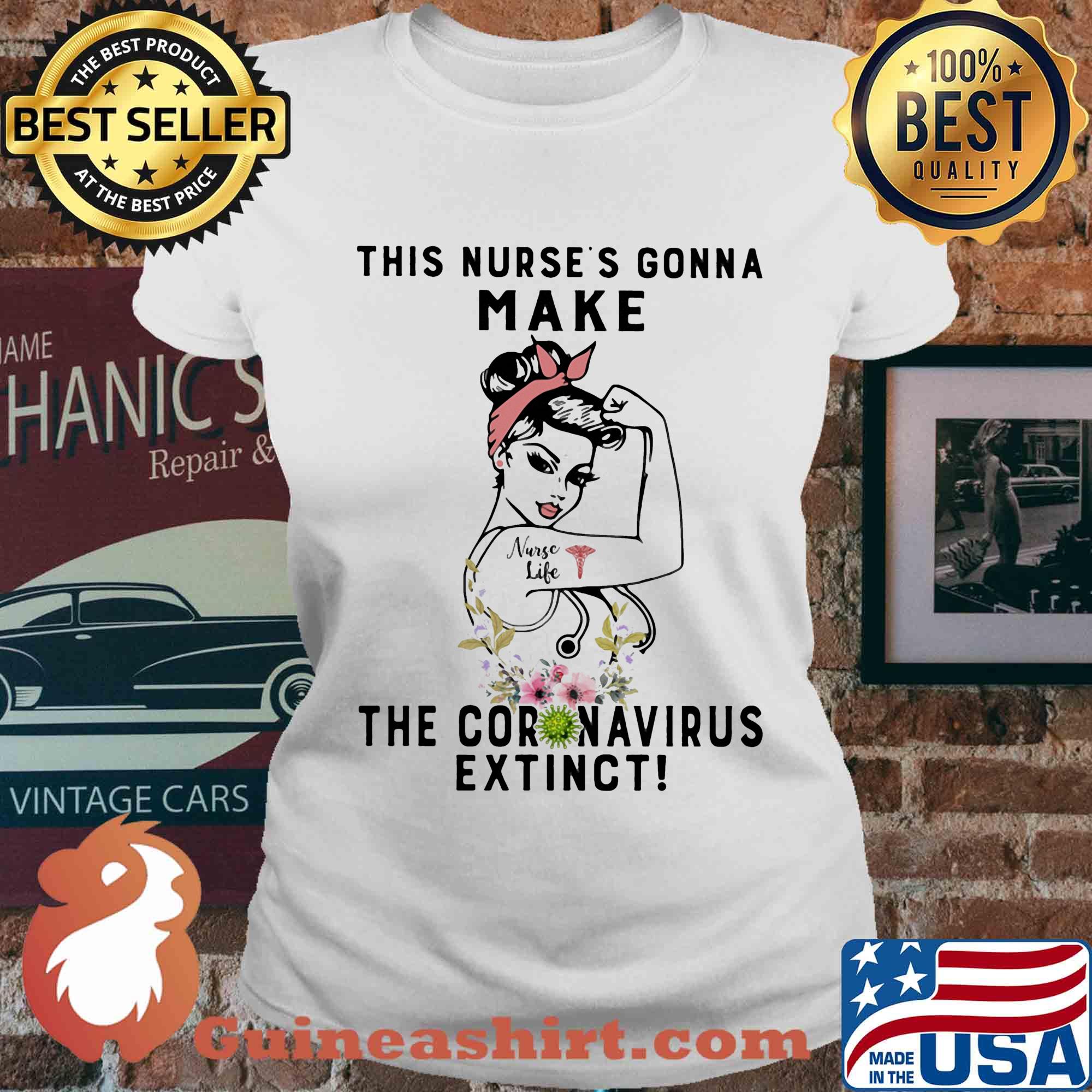 Strong Woman Tattoos Nurse Life This Nurses Gonna Make The Coronavirus Extinct Flowers s Ladies tee