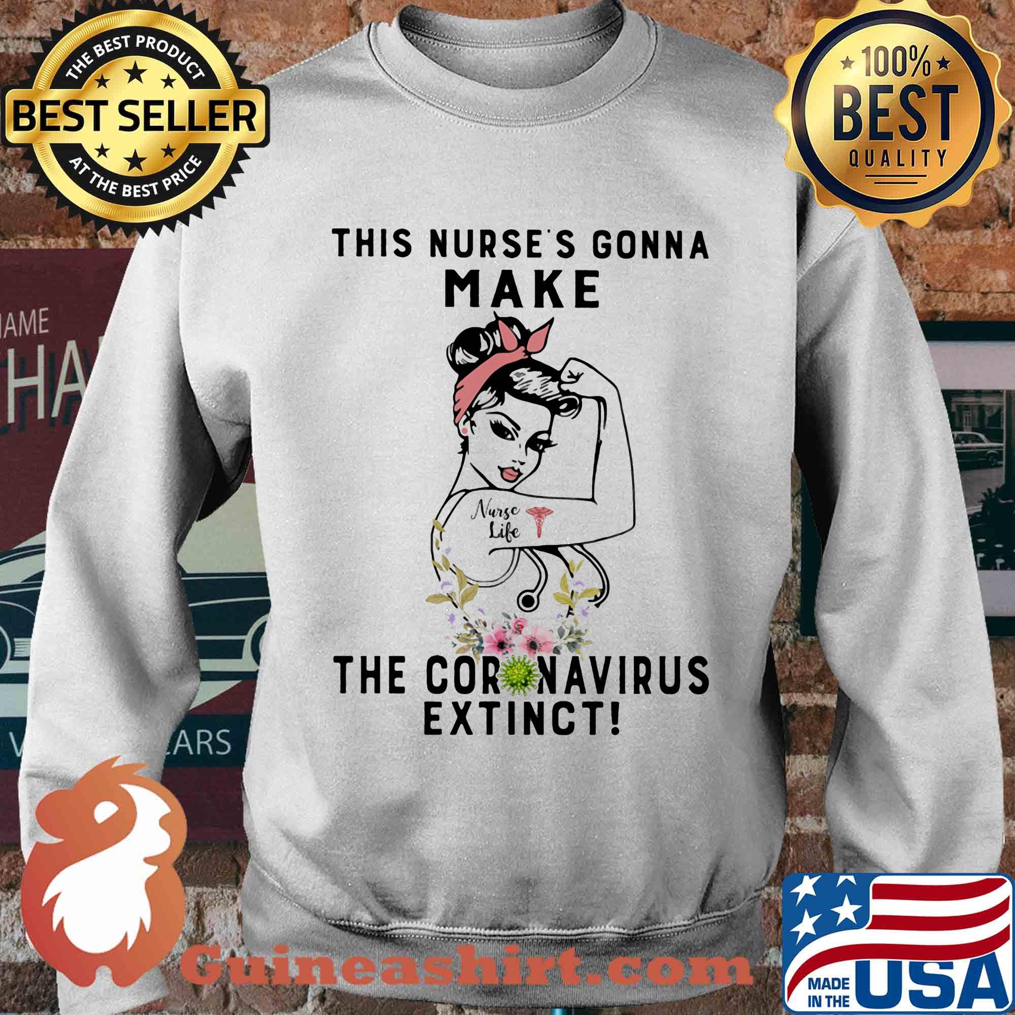 Strong Woman Tattoos Nurse Life This Nurses Gonna Make The Coronavirus Extinct Flowers s Sweater