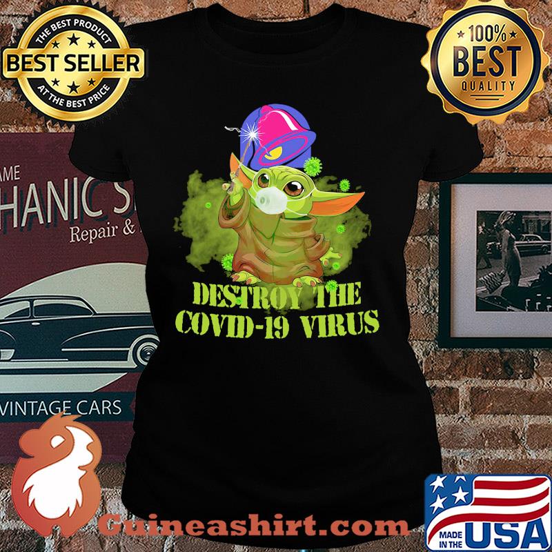Taco bell baby yoda destroy the covid-19 virus s Ladies tee
