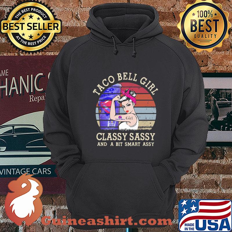 Taco Bell Girl Classy Sassy And A Bit Smart Assy Vintage 2020 shirt