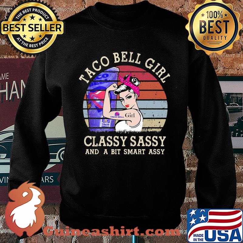 Taco Bell Girl Classy Sassy And A Bit Smart Assy Vintage 2020 s Sweater