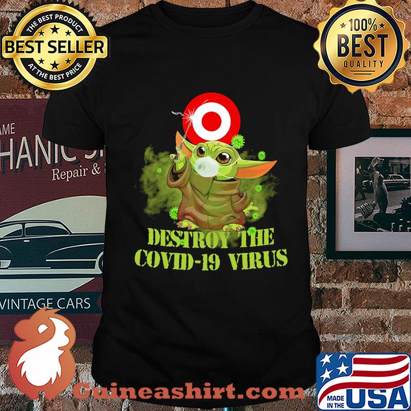 Target circle bullseye baby yoda destroy the covid-19 virus shirt