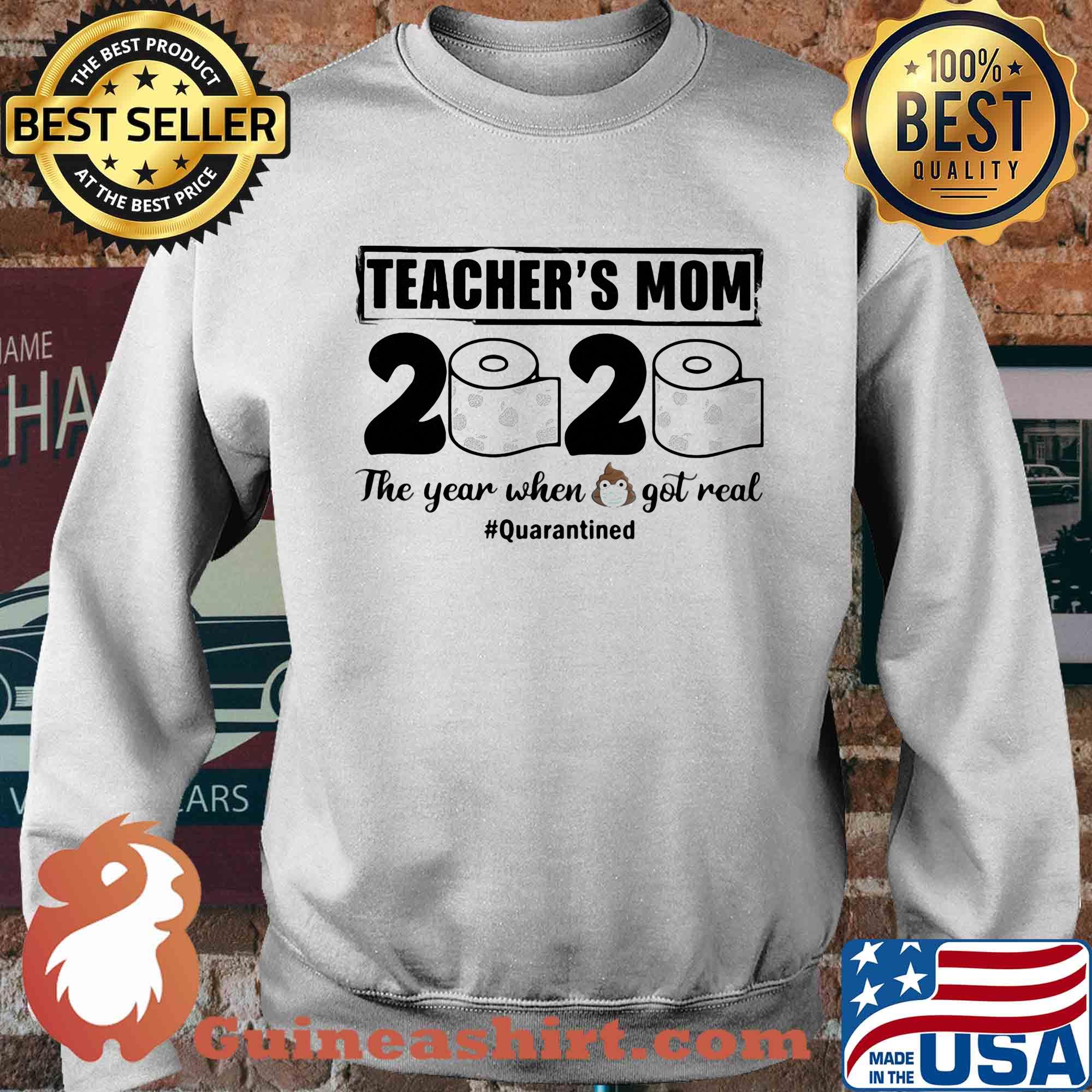 Teacher’s mom 2020 the year when shit got real quarantined toilet paper mask covid-19 s Sweater