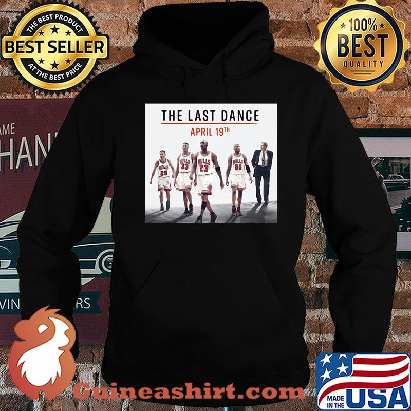 The last dance april 19th chicago bulls basketball s Hoodie