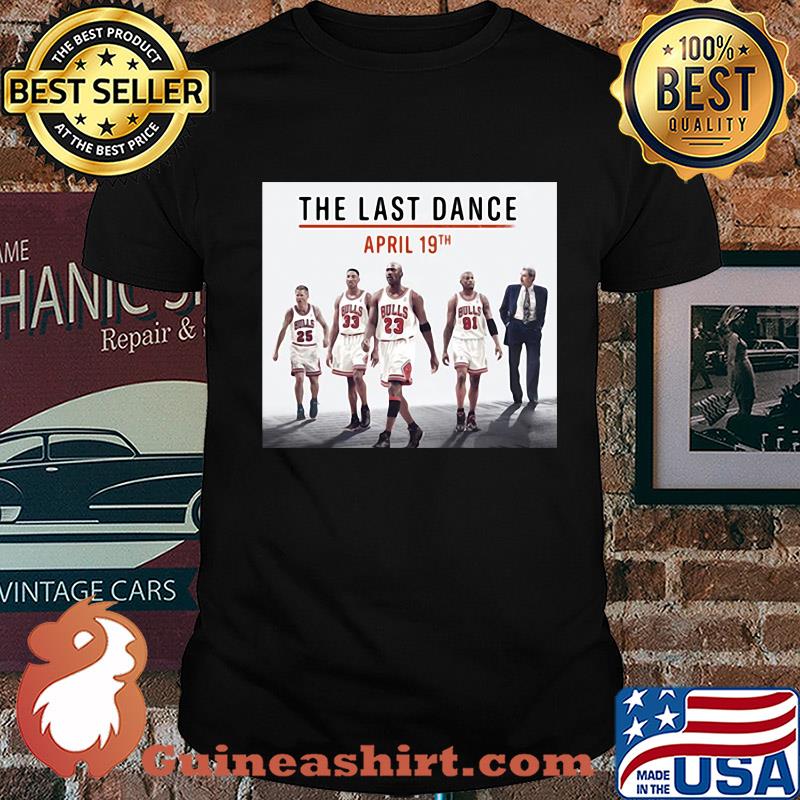 The last dance april 19th chicago bulls basketball shirt