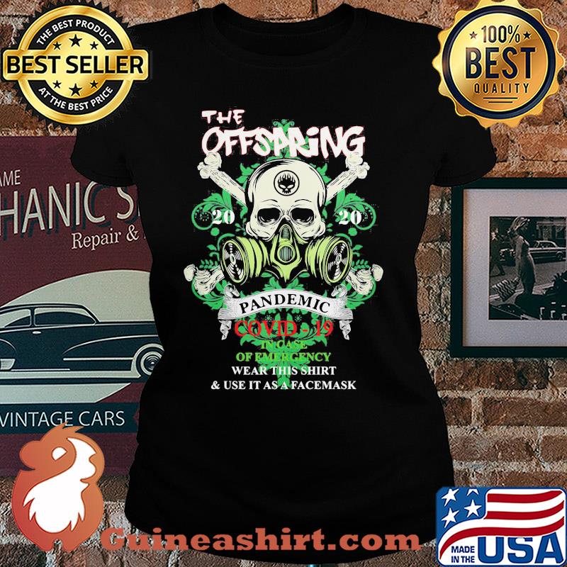 The Offspring 2020 pandemic Covid-19 in case s Ladies tee