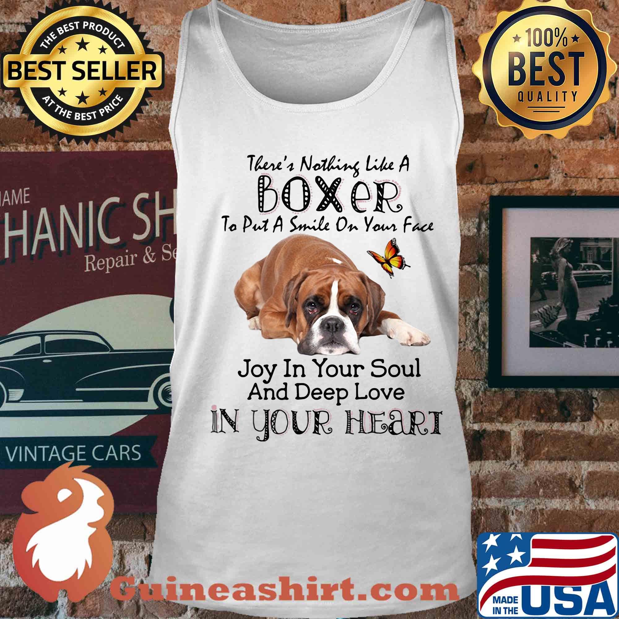 There’s nothing like a boxer to put a smile on your face joy in your soul and deep love in your heart s Tank top