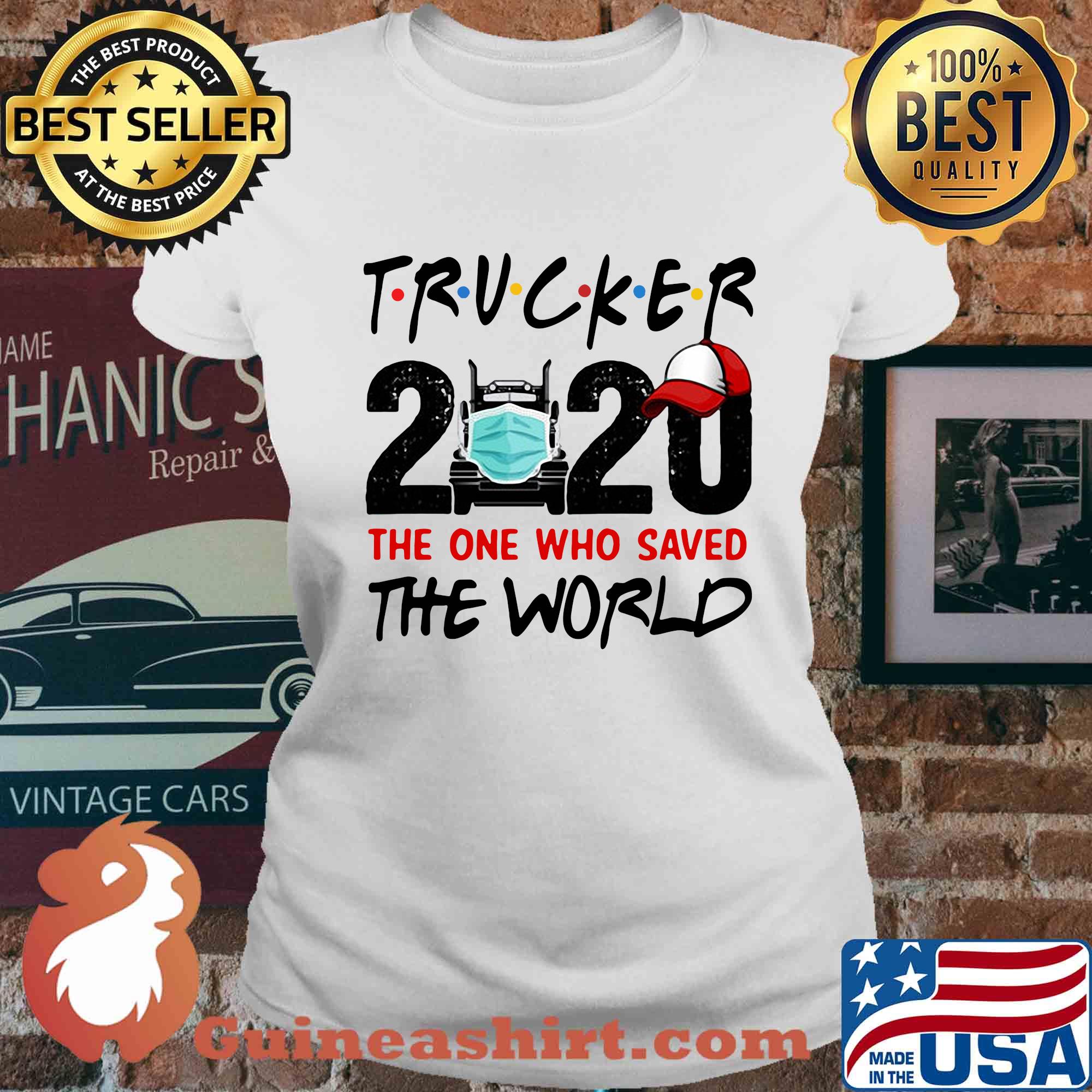 Trucker 2020 mask the one who saved the world s Ladies tee
