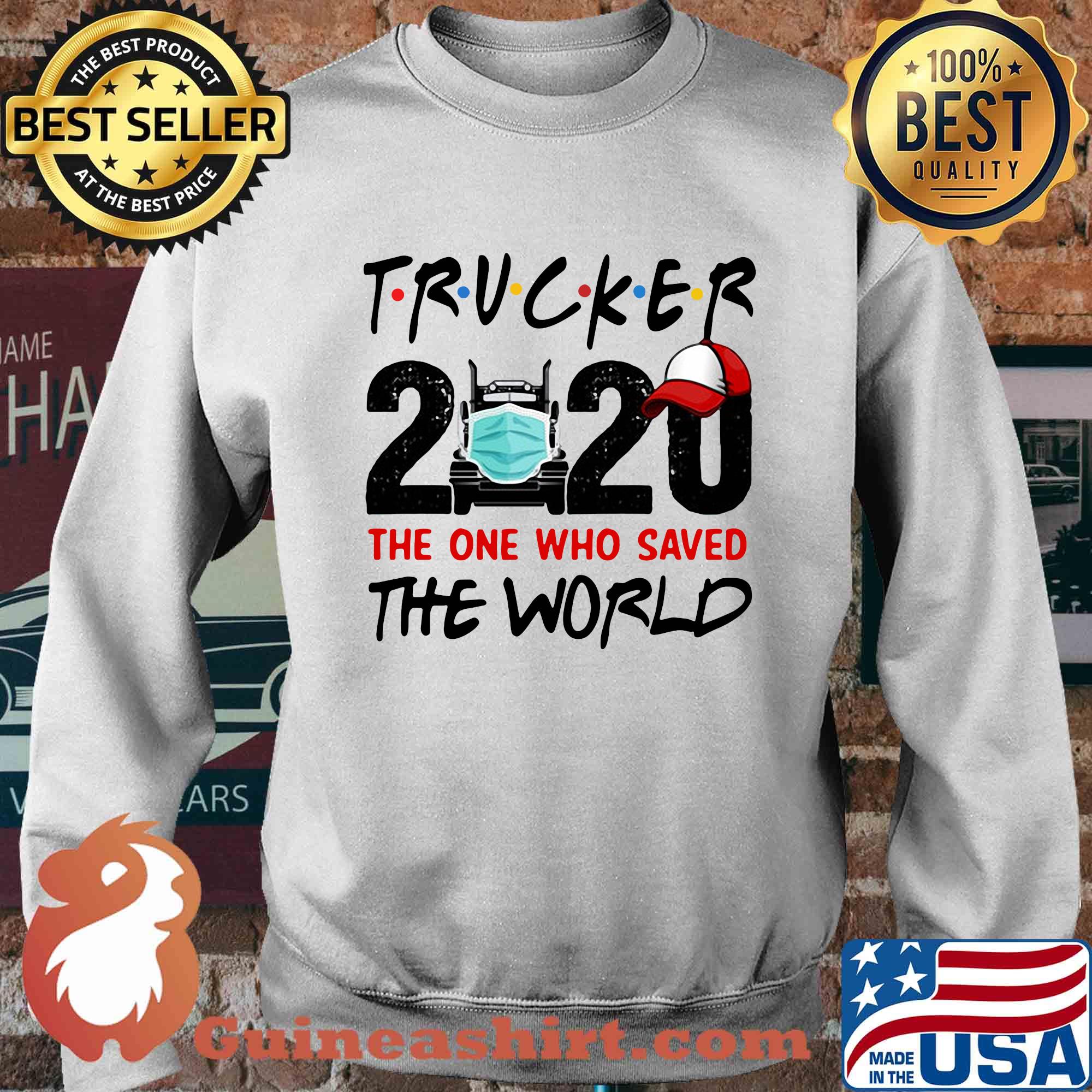 Trucker 2020 mask the one who saved the world s Sweater