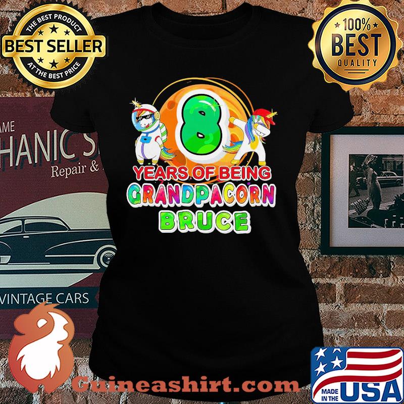 Unicorn 8 years of being grandpacorn bruce s Ladies tee