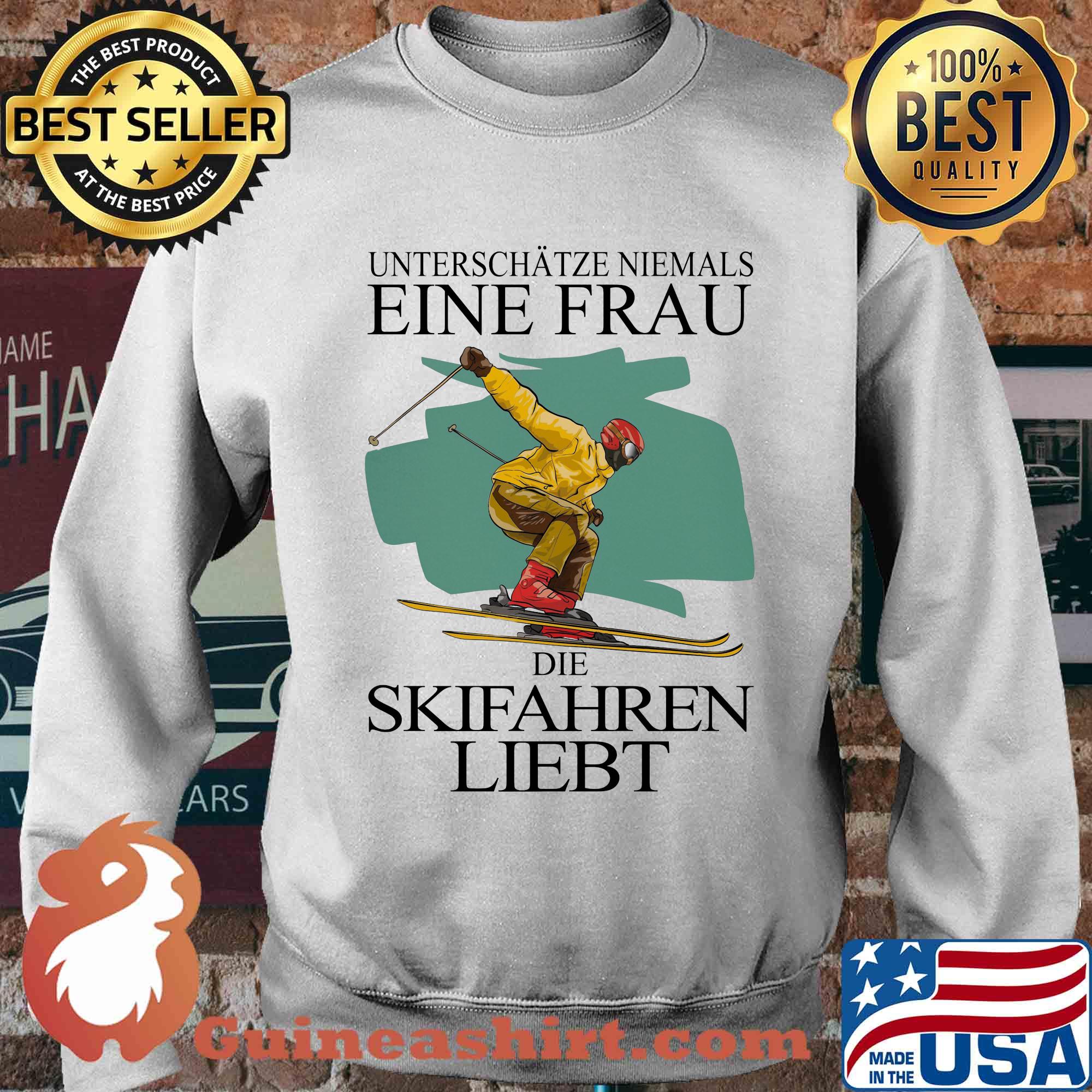 Unterschätze Niemals Einen Frau Der Skifahren Liebt s Sweater