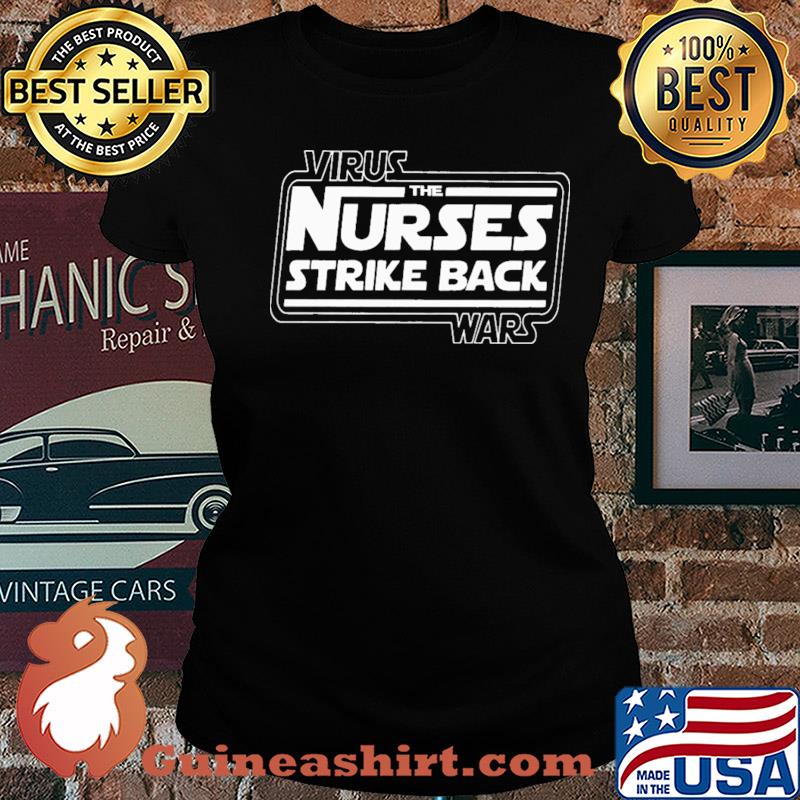 Virus the nurses strike back wars s Ladies tee