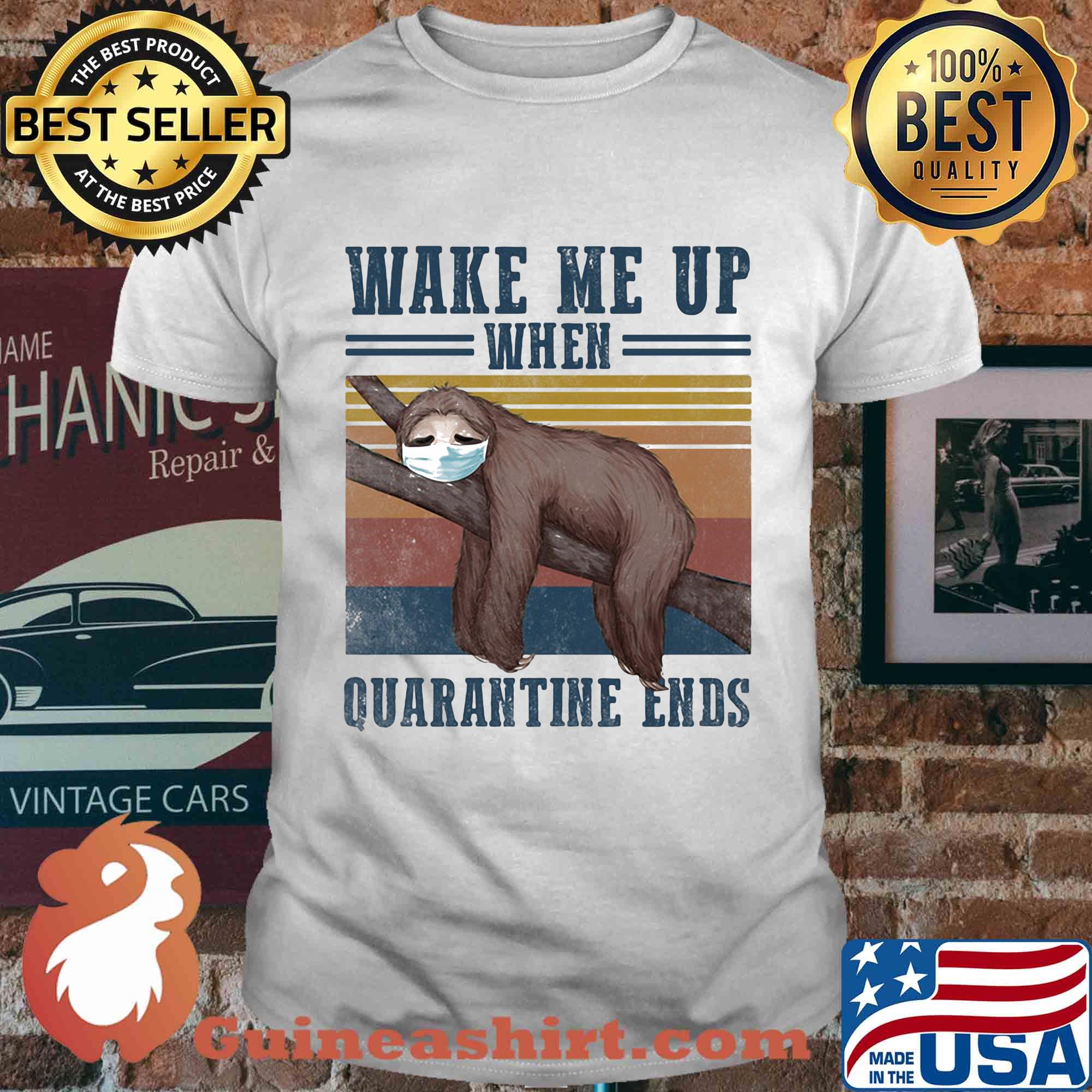 Wake me up when quarantine ends Sloth vintage shirt