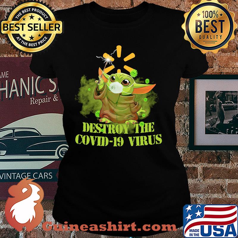 Walmart baby yoda destroy the covid-19 virus s Ladies tee