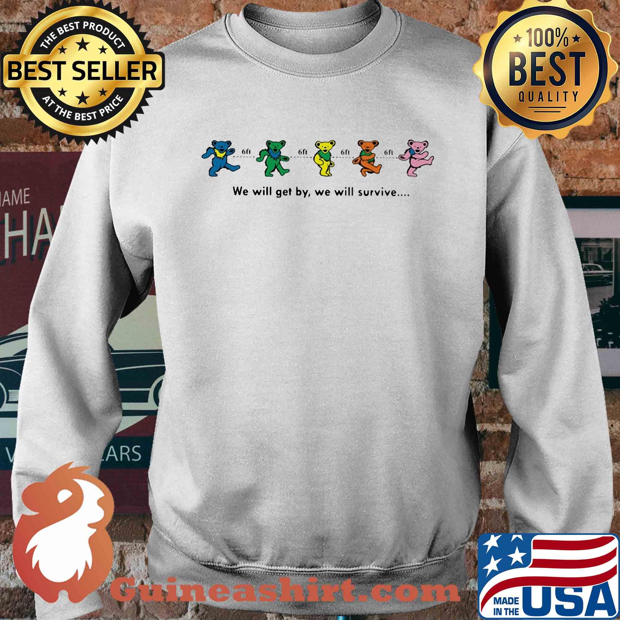 We will get by we will survive 6h s Sweater