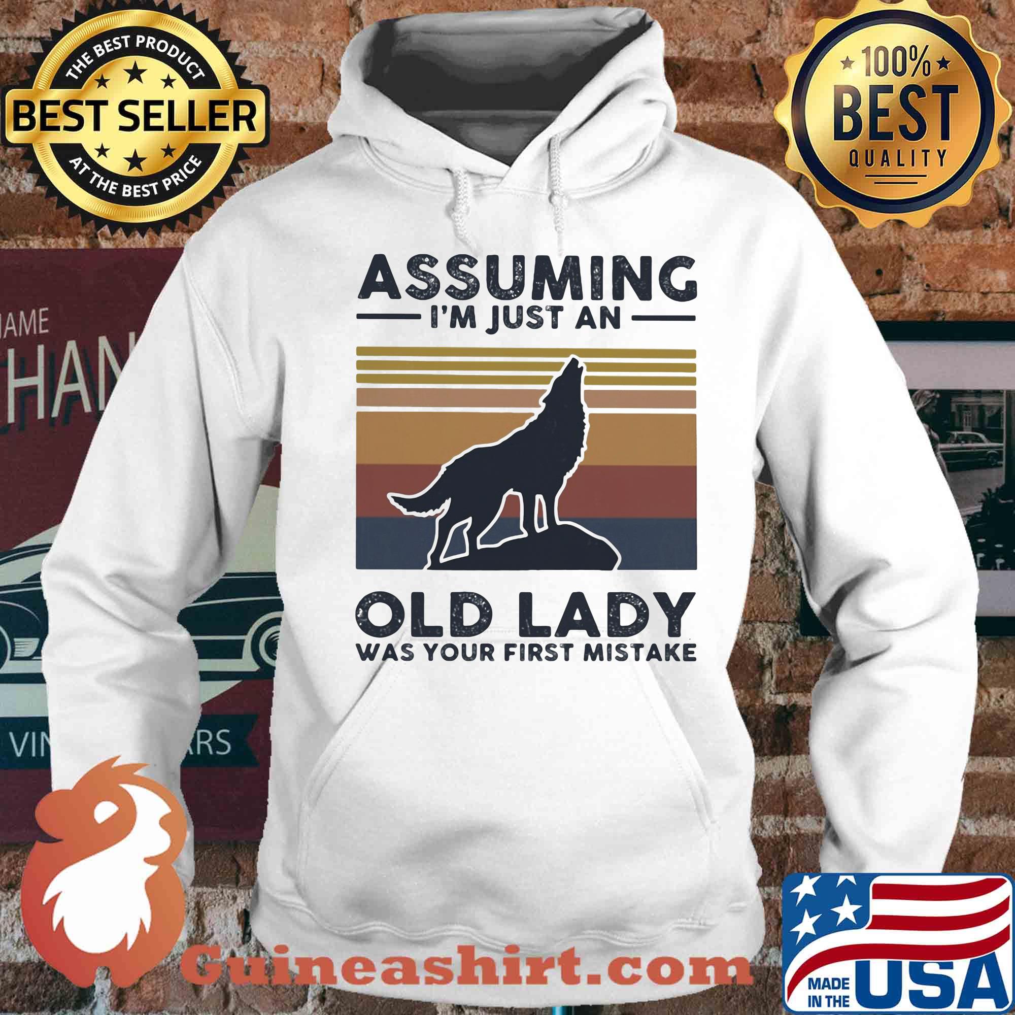 Wolf assuming I'm just an old lady was your first mistake vintage s Hoodie