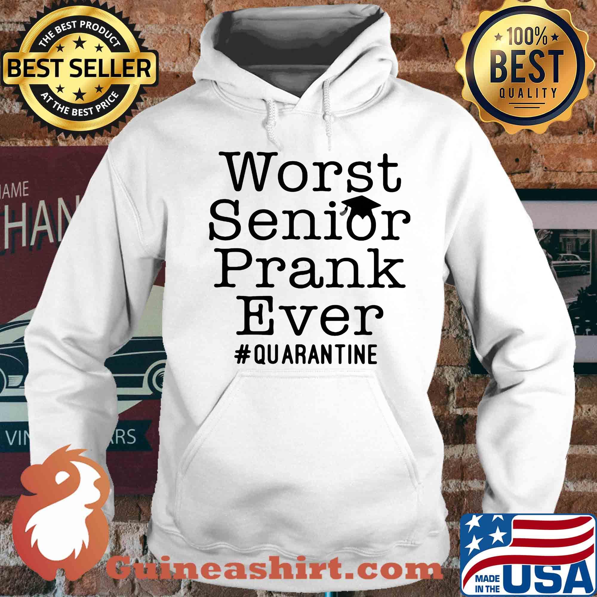 Worst senior prank ever quarantine s Hoodie