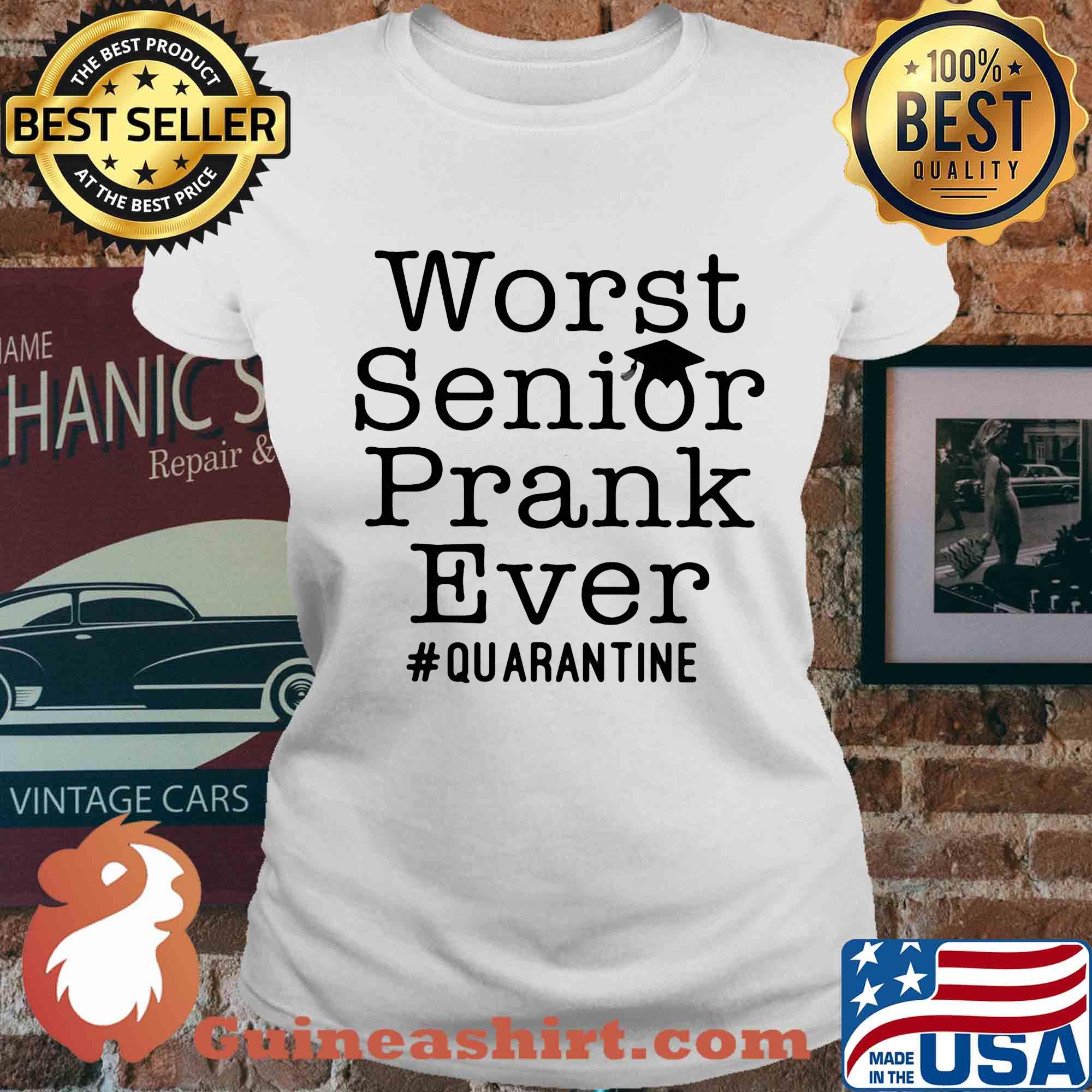 Worst senior prank ever quarantine s Ladies tee