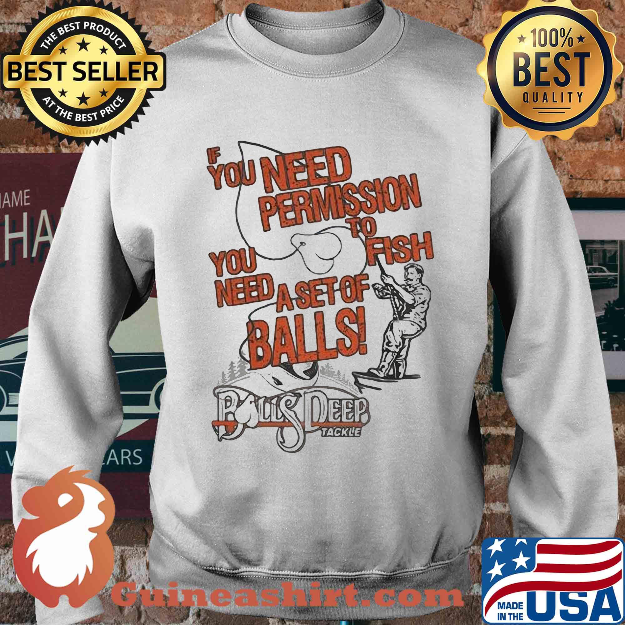You need permission you need to fish a set of balls boys deep s Sweater