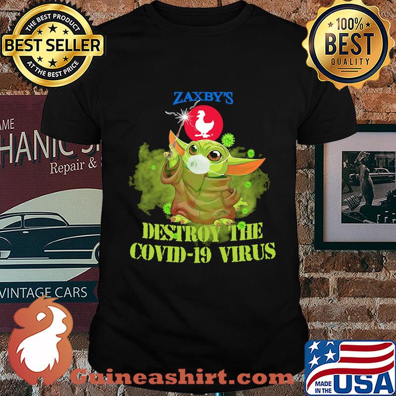 Zaxby’s baby yoda destroy the covid-19 virus shirt